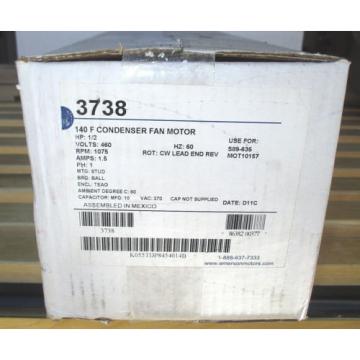 Emerson 3738 Condenser Fan Motor 460 Volt 1 Phase 1/2 HP 1075 RPM Ball Bearing