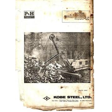 P&amp;H Kobe Steel 1055B 1055B-LC Crawler Excavator Owner &amp; Operators Manual 8142E